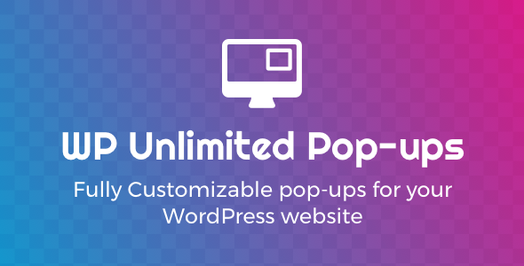 WP Unlimited Pop-ups v1.5.1 无限弹窗WordPress插件