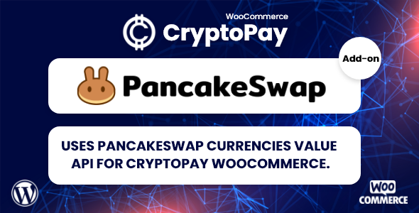 PancakeSwap currencies value API for CryptoPay WooCommerce - 博饼加密货币支付插件