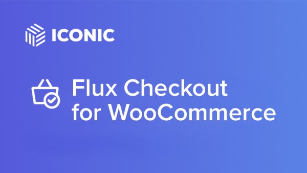  Iconic Flux Checkout for WooCommerce - Checkout Process Optimization Plug in